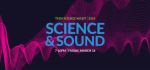 Teen Science Night 2018 at The Discovery in Reno, Nevada
