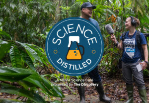 Science Distilled: Reporting from the Jungle on Thursday, June 11, 2026 at The Discovery